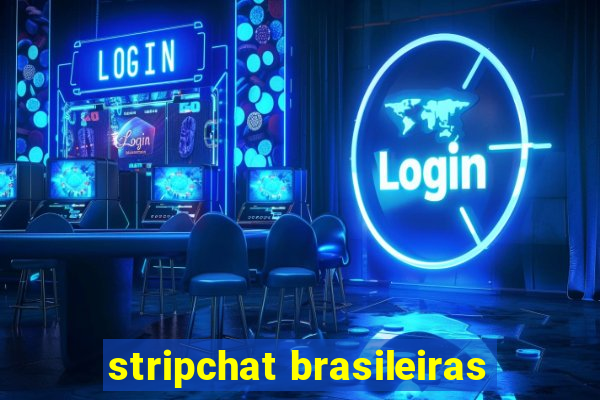 stripchat brasileiras